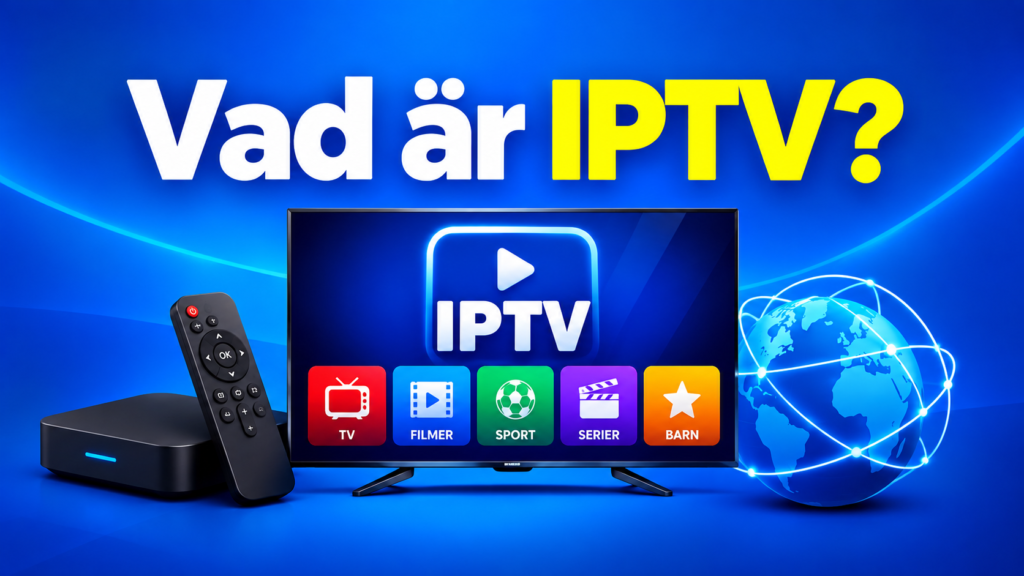 Vad är IPTV
